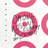 Omong Kosong Di Rumah Cemeti